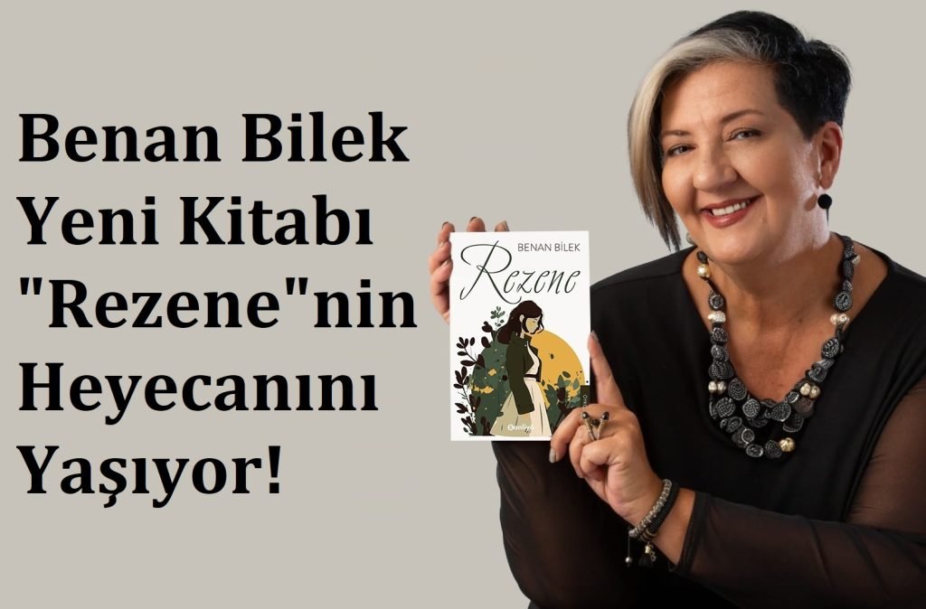 Benan Bilek Yeni Kitabı “Rezene”nin Heyecanını Yaşıyor