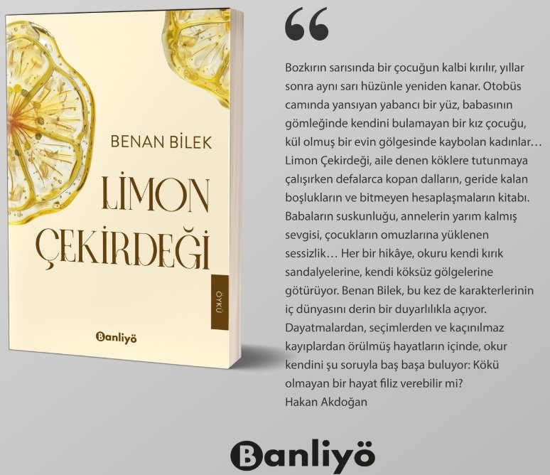 Benan Bilek’in Yeni Kitabı Limon Çekirdeği: Köksüzlüğün ve Sessizliğin İzinde